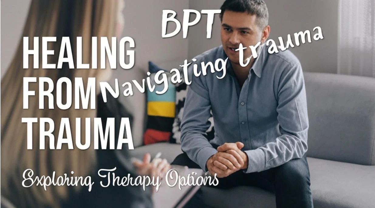 BPT Navigating Trauma Explained Simply