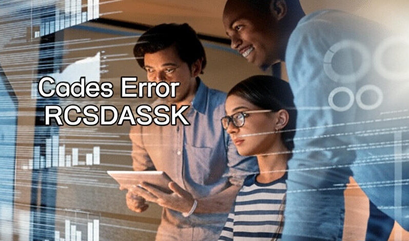 Understanding Codes Error RCSDASSK and How to Resolve It