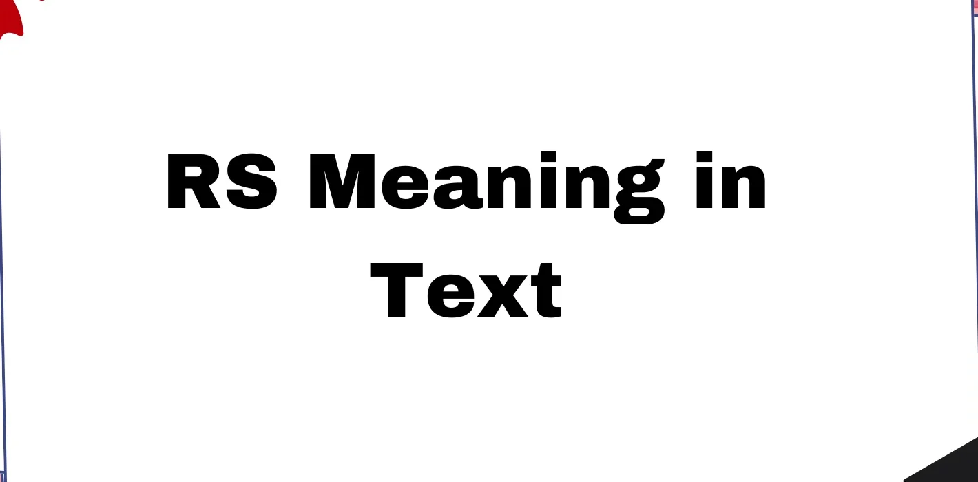 What Does RS Mean in Text? A Guide to This Popular Slang Term