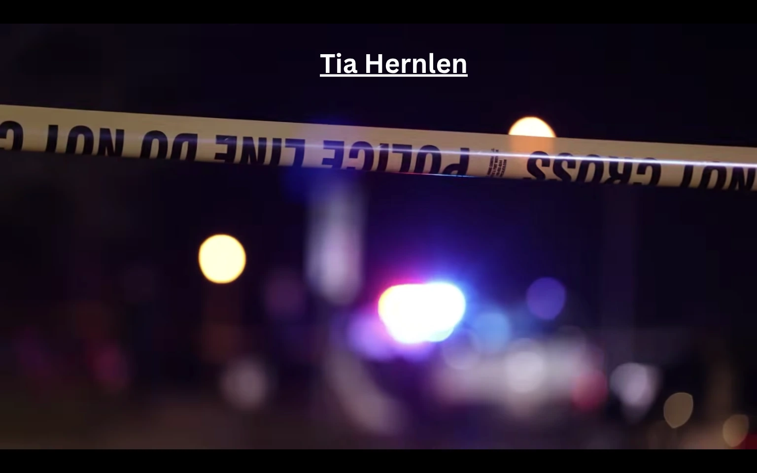 The Tragic Story of Tia Hernlen