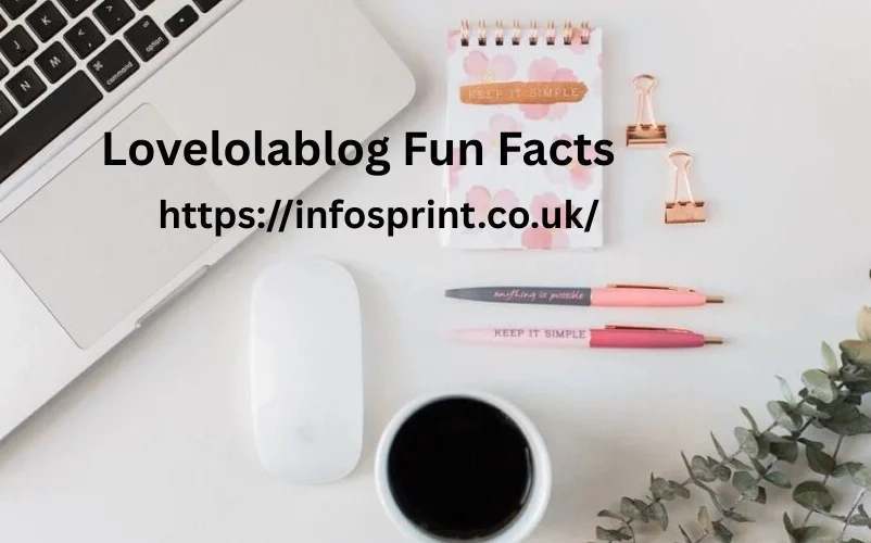 Unveiling Lovelolablog Fun Facts You Never Knew