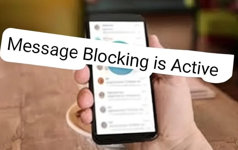 Message Blocking is Active: Understanding and Fixing Text Errors