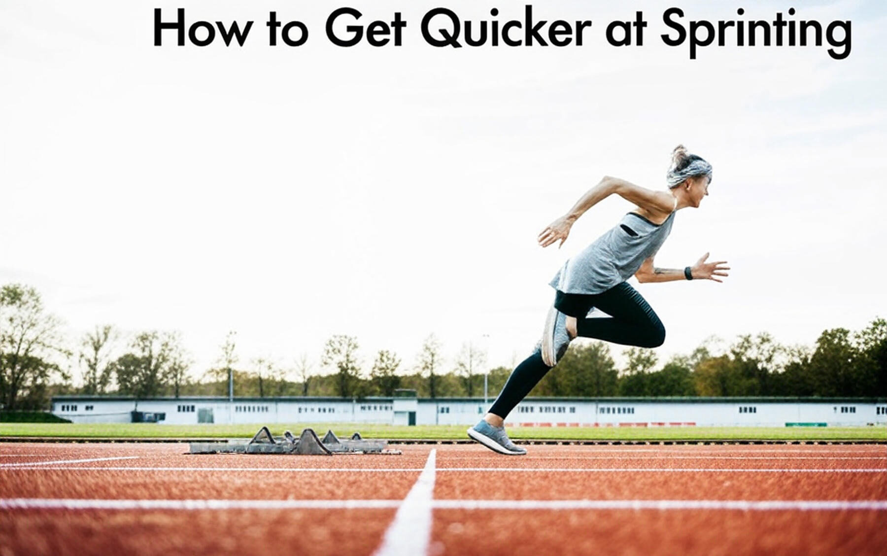 How to Get Quicker at Sprinting